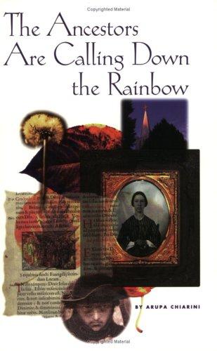 The Ancestors are Calling Down the Rainbow
