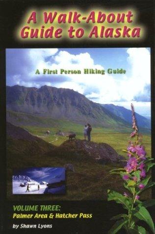 Walk About Guide to Alaska, No. 3