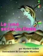 LA Luna Se Fue De Fiesta/the Moon Was at a Fiesta