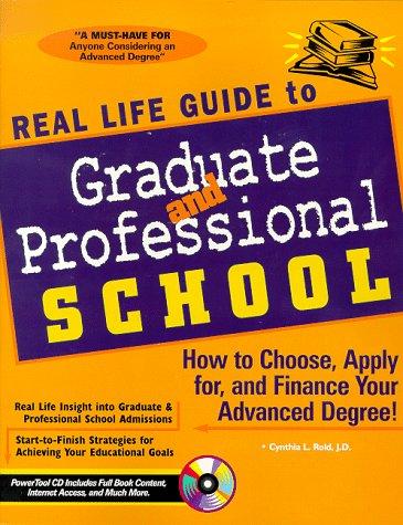 Real Life Guide to Graduate & Professional School