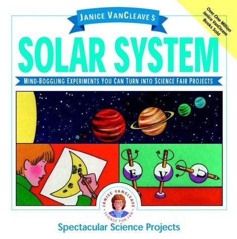 Janice VanCleave's the Solar System