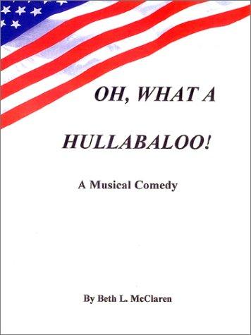 Oh, What a Hullabaloo!