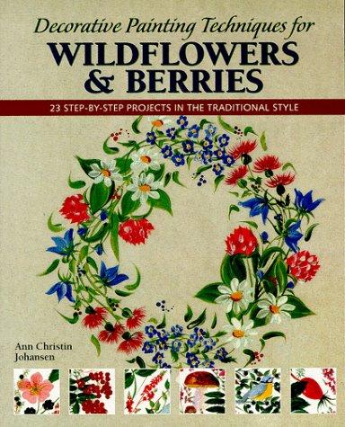 Decorative Painting Techniques for Wildflowers & Berries