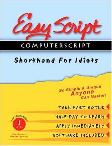 EasyScript ComputerScript Shorthand for Idiots Level 1