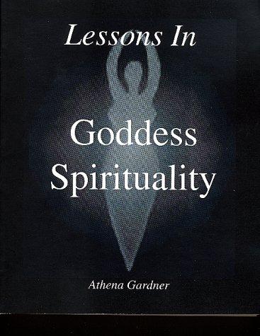Lessons In Goddess Spirituality