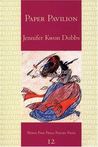 Paper Pavilion (White Pine Press Poetry Prize)