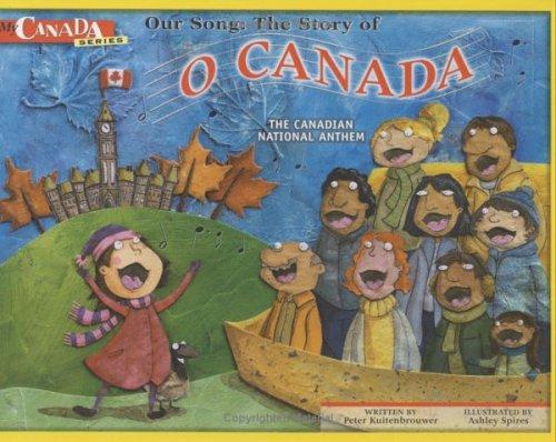 Our Song: The Story of O Canada