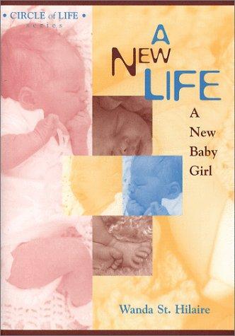 A  New Life A New Baby Girl