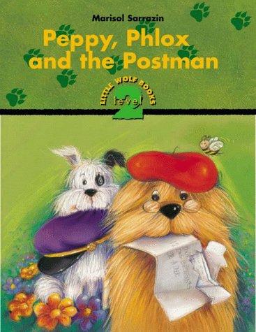 Peppy, Phlox and the Postman (Little Wolf Books. Level 2)