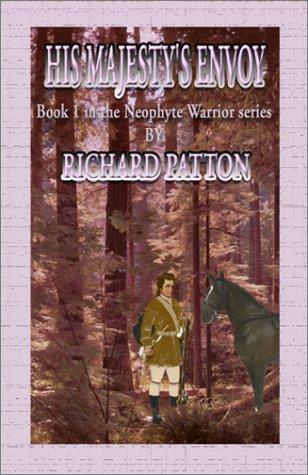 His Majesty's Envoy (The Neophyte Warrior, Book 1)