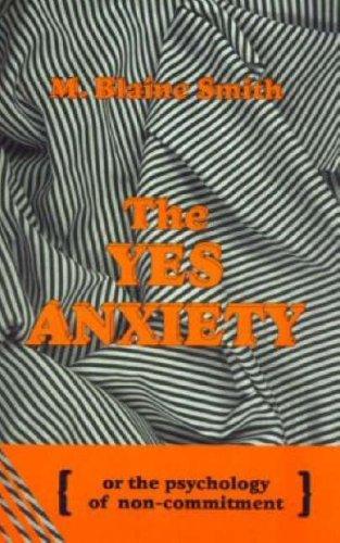 The Yes Anxiety