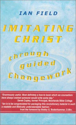 Imitating Christ Through Guided Changework
