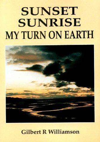 Sunset Sunrise, My Turn on Earth