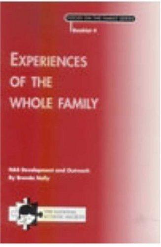 Experiences of the Whole Family