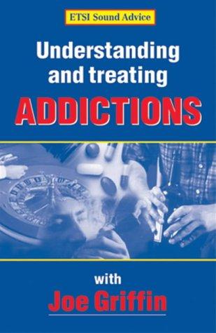 Understanding and Treating Addictions