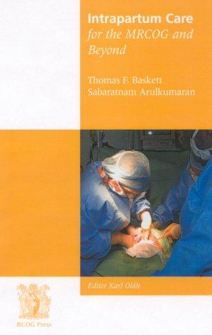 Intrapartum Care for the Mrcog and Beyond