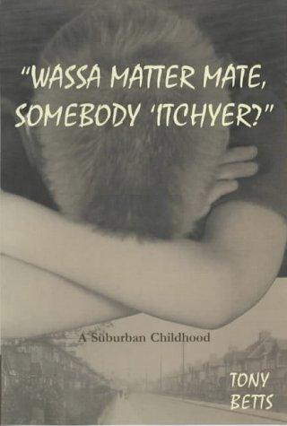 'Wassa Matter Mate, Somebody Itchyer?'