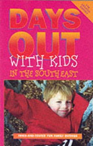 Days Out with Kids in the South East (Days Out With Kids)