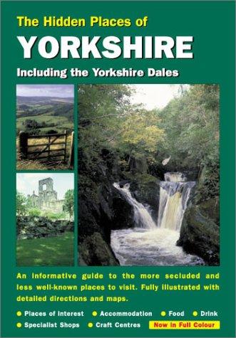 The hidden places of Yorkshire including the Dales, Moors and coast