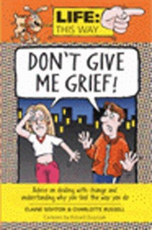Don't Give Me Grief!