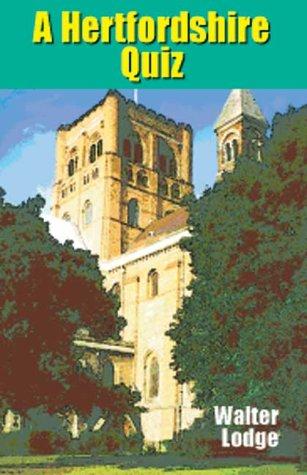 Hertfordshire, a Quiz