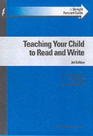 A Straightforward Guide to Teaching Your Child to Read and Write (Straightforward Guides)