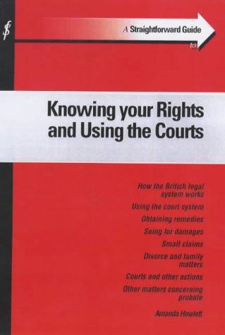 A Straightforward Guide to Knowing Your Rights and Using the Courts (Straightforward Guides)
