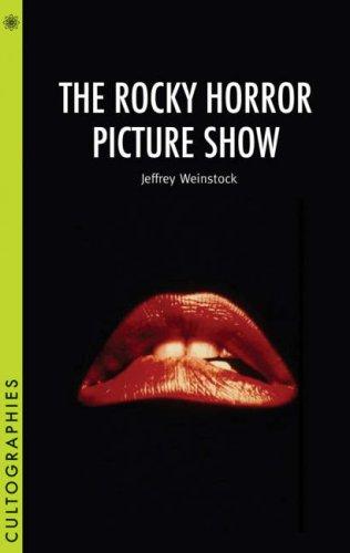 The Rocky Horror Picture Show (Cultographies)