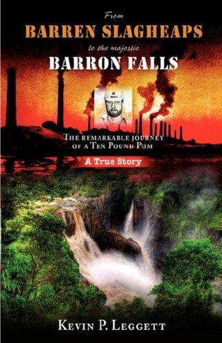 From Barren Slagheaps to the majestic Barron Falls