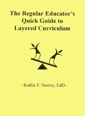 The Regular Educator's Quick Guide to Layered Curriculum