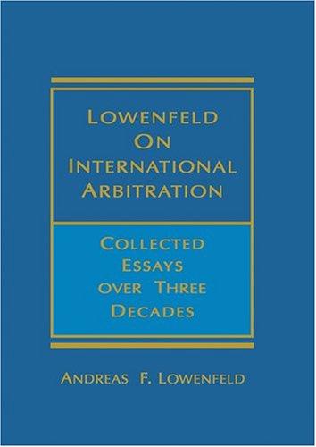 Lowenfeld on International Arbitration