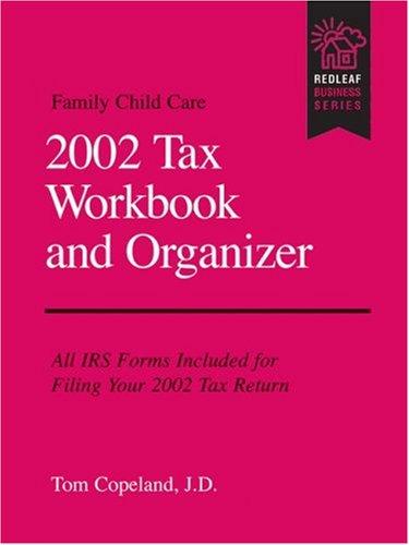 Family Child Care 2002 Tax Workbook and Organizer (Redleaf Business Series)