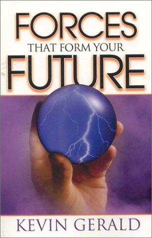 Forces That Form Your Future