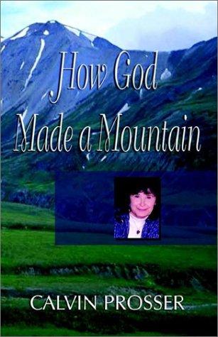 How God Made a Mountain