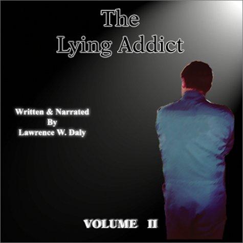 The Lying Addict, Vol. 2