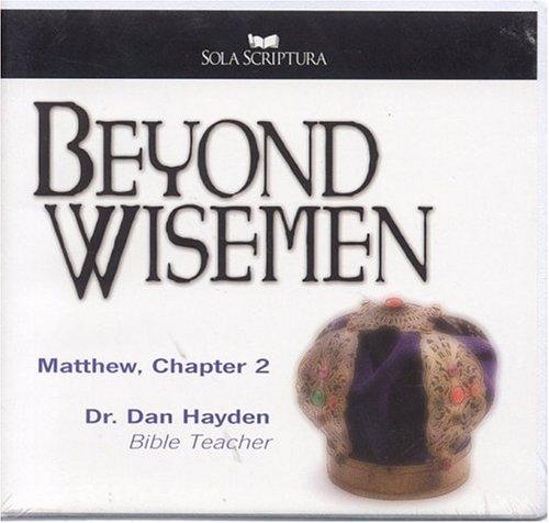 Beyond Wisemen
