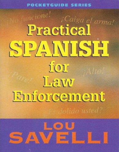 Practical Spanish For Law Enforcement