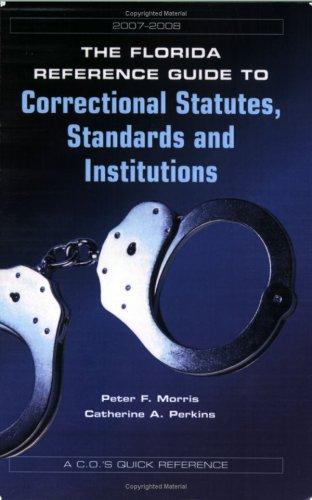 The Florida reference guide to correctional statutes, standards and institutions