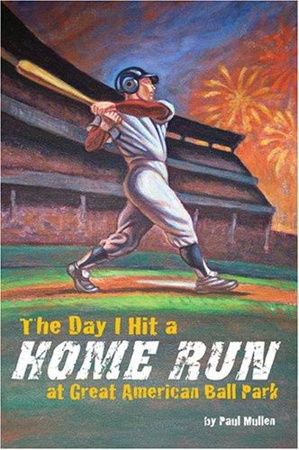 The Day I Hit a Home Run at Great American Ballpark