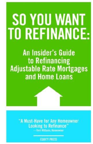 So You Want to Refinance