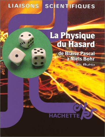 La physique du hasard