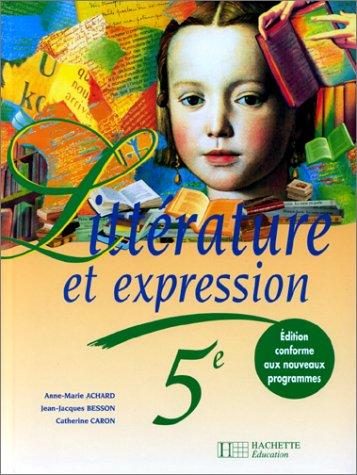 Littérature et expression, 5e. Edition 1997