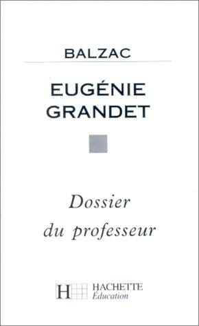 Eugénie Grandetde Balzac (dossier du professeur)
