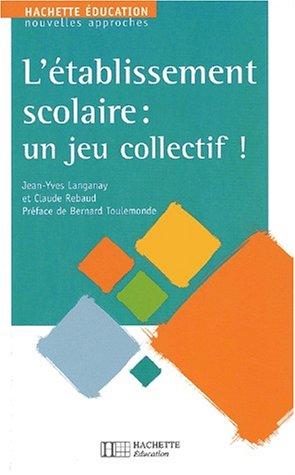 L'etablissement scolaire, un jeu collectif