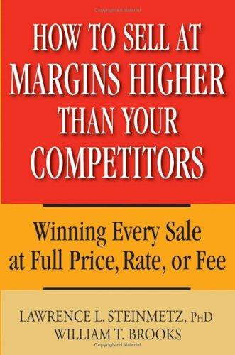 How to sell at margins higher than your competitors