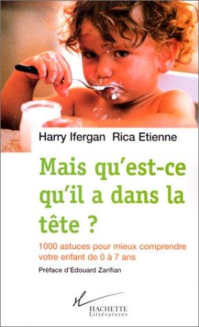 Mais qu'est-ce qu'il a dans la tête ?
