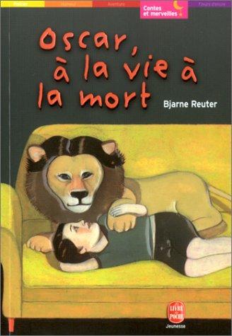 Oscar, à la vie à la mort
