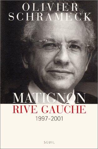 Matignon Rive gauche, 1997-2001