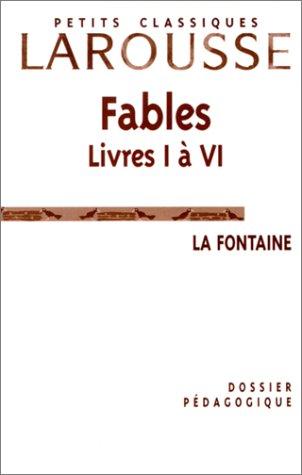 Fables, livres I à VI de La Fontaine