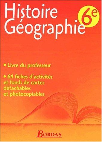 Histoire-géographie, 6e. Livre du professeur